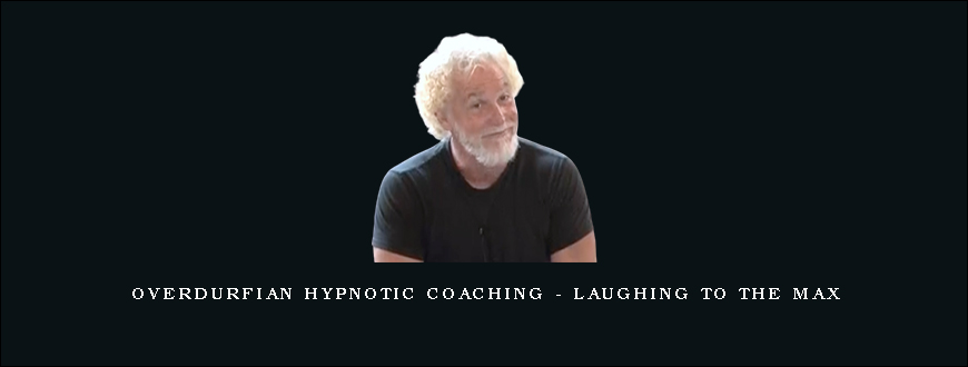 Overdurfian Hypnotic Coaching – Laughing to the Max