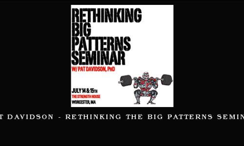 Pat Davidson – Rethinking The Big Patterns Seminar