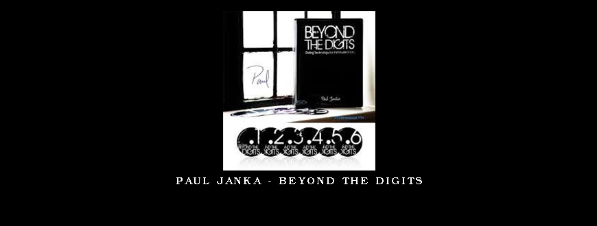 Paul Janka – Beyond the Digits