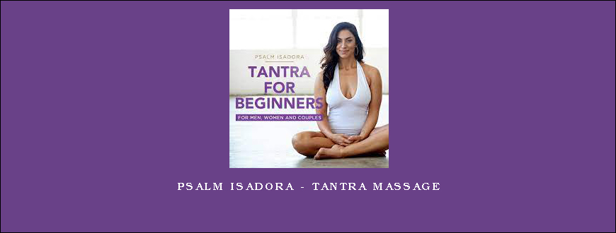 Psalm Isadora – Tantra Massage