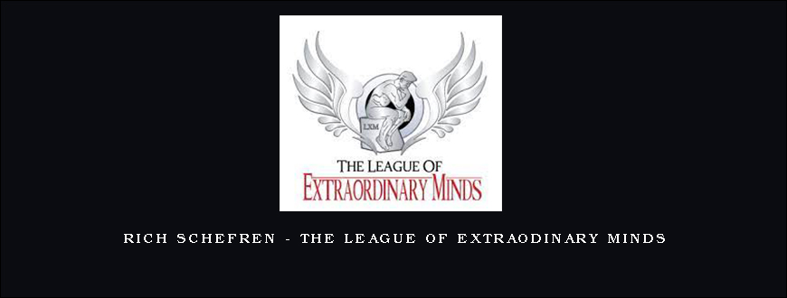 Rich Schefren – The League Of Extraodinary Minds