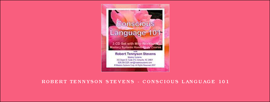 Robert Tennyson Stevens – Conscious Language 101