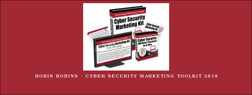 Robin Robins – Cyber Security Marketing Toolkit 2019