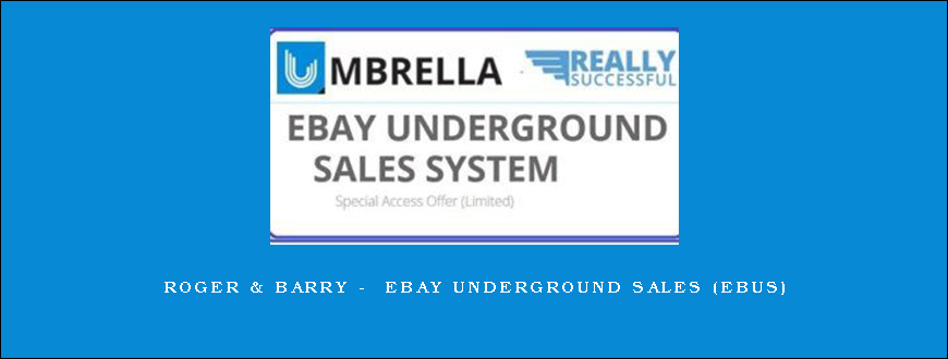 Roger & Barry – eBay Underground Sales (eBus)