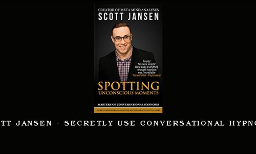 Scott Jansen – Secretly Use Conversational Hypnosis