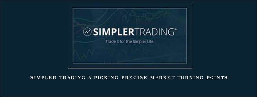 Simpler Trading – Picking Precise Market Turning Points