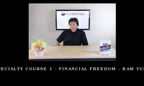 Specialty Course 1 – Financial Freedom – Kam Yuen