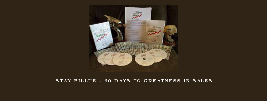 Stan Billue – 30 Days to Greatness in Sales