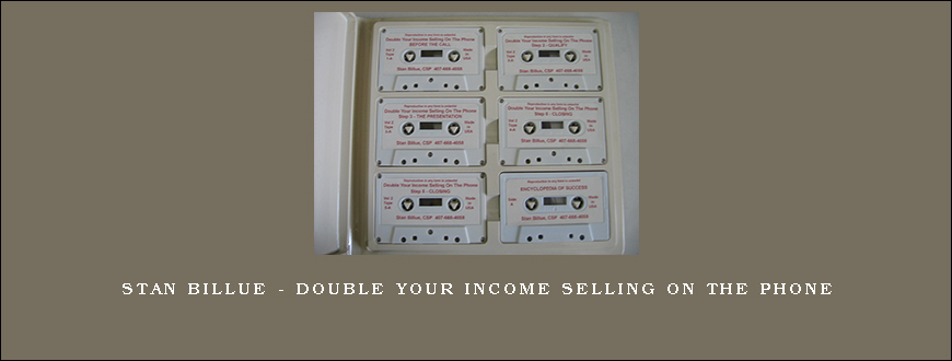 Stan Billue – Double Your Income Selling On The Phone