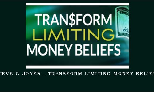 Steve G Jones – Transform Limiting Money Beliefs