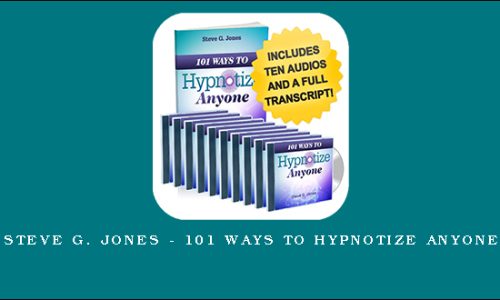 Steve G. Jones – 101 Ways to Hypnotize Anyone