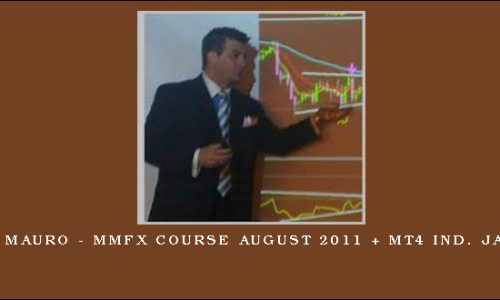 Steve Mauro – MMfx Course August 2011 + MT4 Ind. Jan 2012