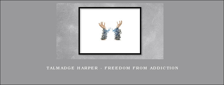 Talmadge Harper – Freedom From Addiction