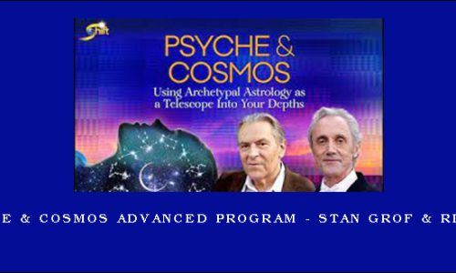 The Psyche & Cosmos Advanced Program – Stan Grof & Rick Tarnas