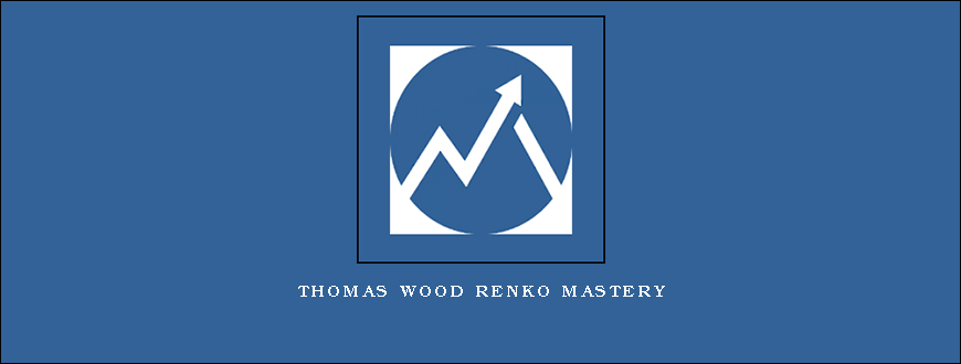 Thomas Wood Renko Mastery