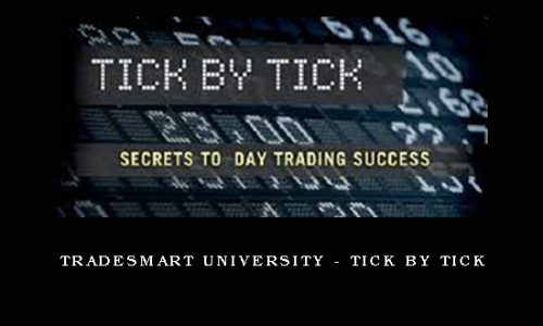 TradeSmart University – Tick by Tick