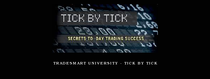 TradeSmart University – Tick by Tick