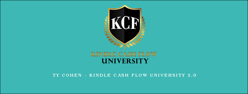 Ty Cohen – Kindle Cash Flow University 2.0