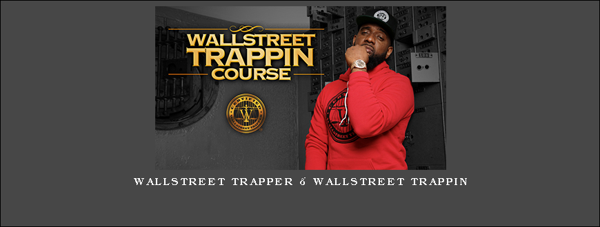 WALLSTREET TRAPPER – Wallstreet Trappin