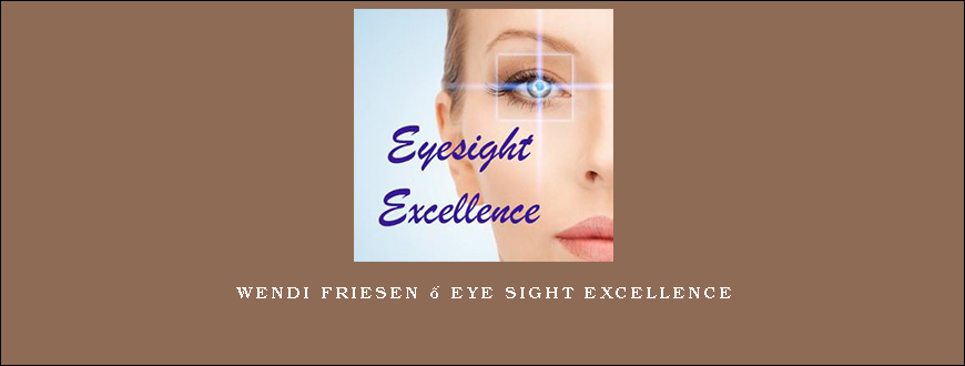 Wendi Friesen – Eye Sight Excellence