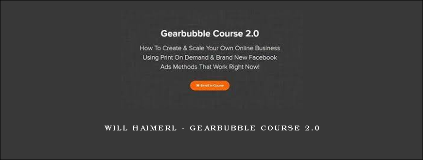 Will Haimerl – Gearbubble Course 2.0