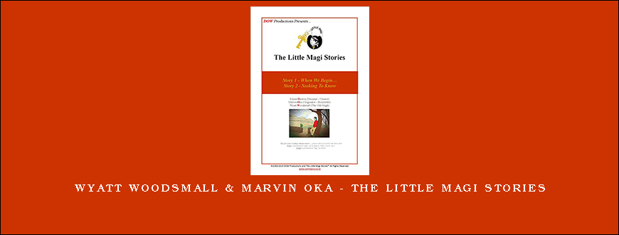 Wyatt Woodsmall & Marvin Oka – The Little Magi Stories