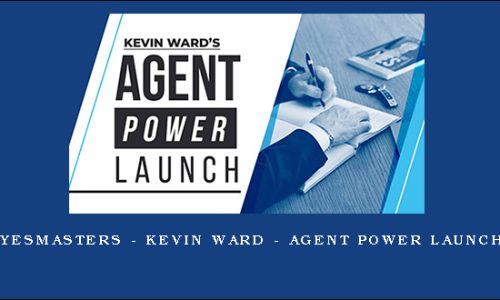 YesMasters – Kevin Ward – Agent Power Launch