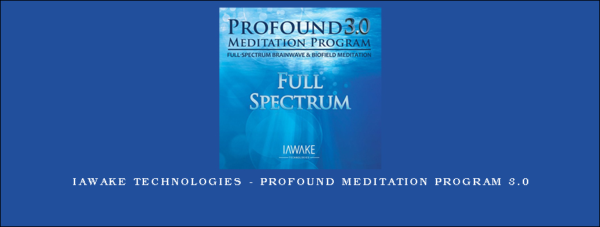 iAwake Technologies – Profound Meditation Program 3.0