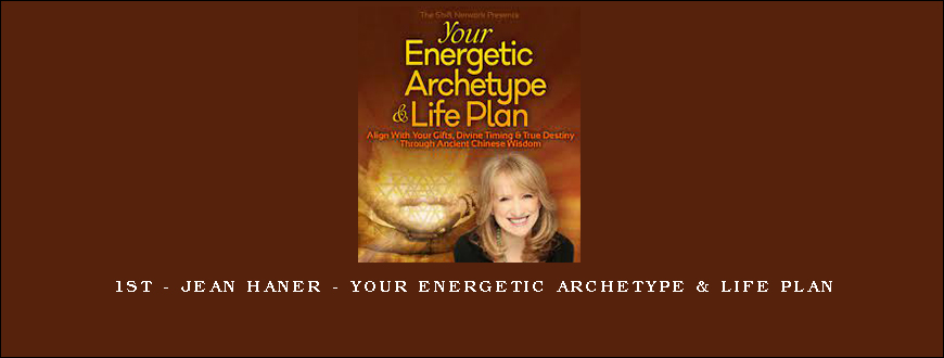 1st – Jean Haner – Your Energetic Archetype & Life Plan