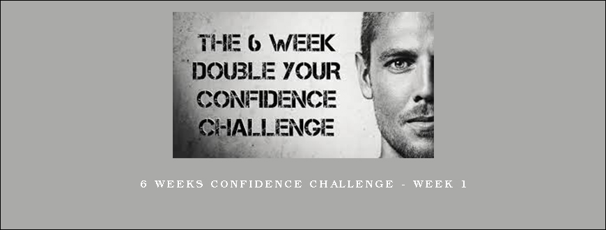 6 Weeks Confidence Challenge – Week 1