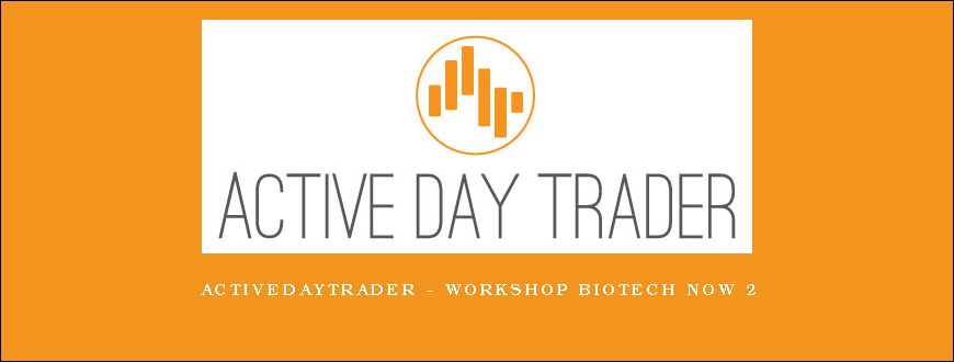 Activedaytrader – Workshop Biotech Now 2