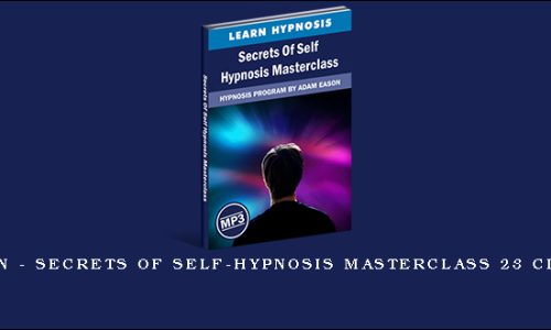 Adam Eason – Secrets of Self-Hypnosis Masterclass 23 CD Complete