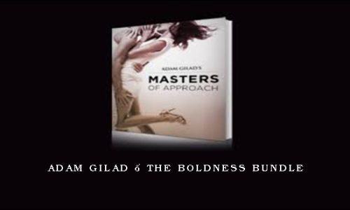 Adam Gilad – The Boldness Bundle