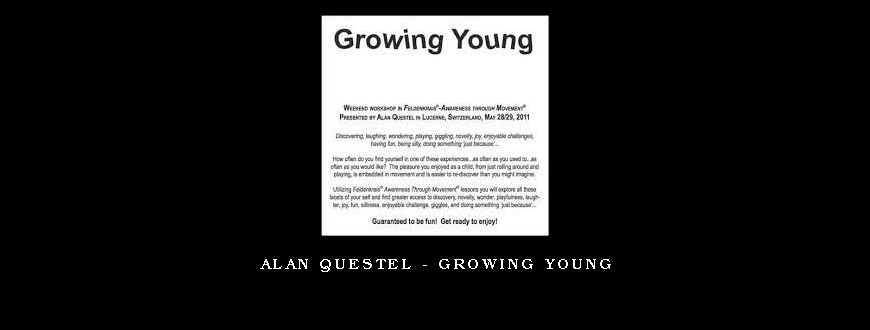 Alan Questel – Growing Young