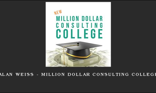 Alan Weiss – Million Dollar Consulting College