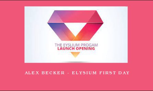 Alex Becker – Elysium First Day