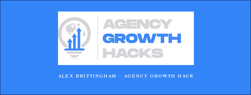 Alex Brittingham – Agency Growth Hack