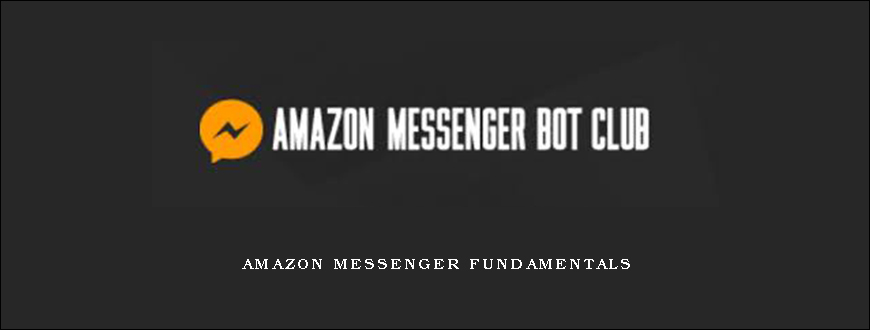 Amazon Messenger Fundamentals