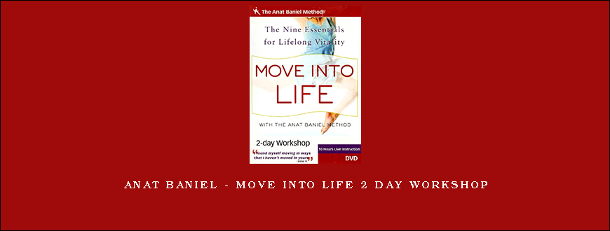 Anat Baniel – Move Into Life 2 Day Workshop