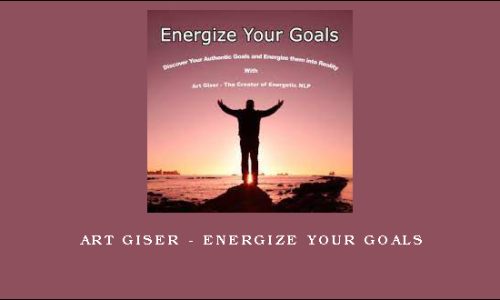 Art Giser – Energize Your Goals