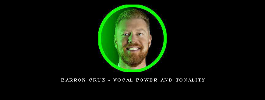 Barron Cruz – Vocal Power and Tonality