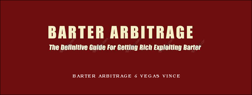 Barter Arbitrage – Vegas Vince