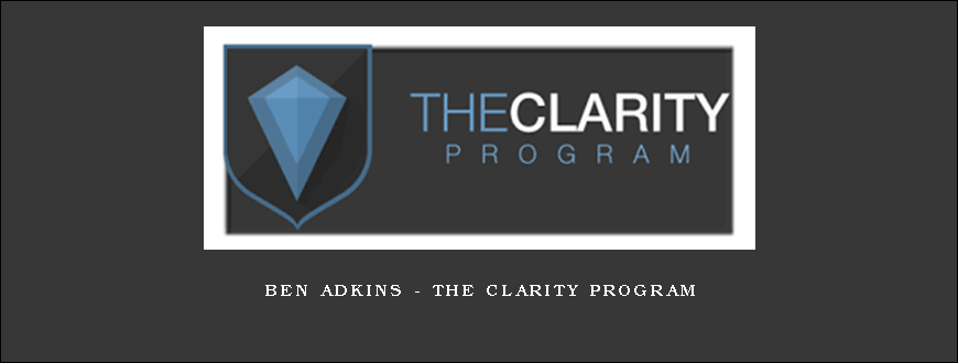 Ben Adkins – The Clarity Program