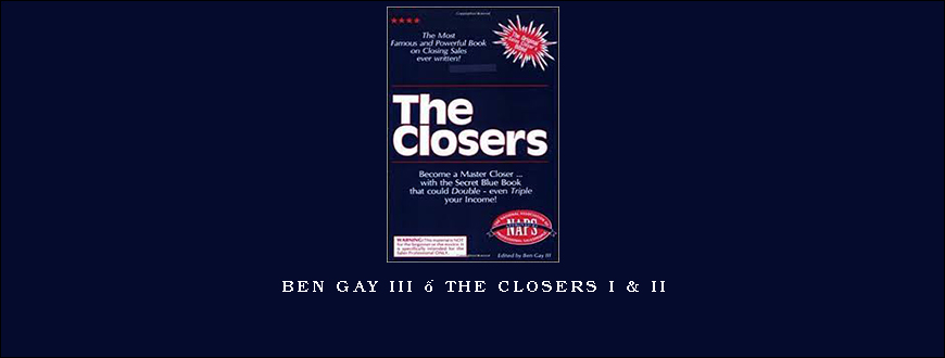 Ben Gay III – The Closers I & II