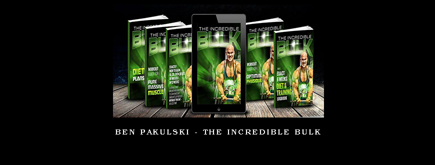 Ben Pakulski – The Incredible Bulk