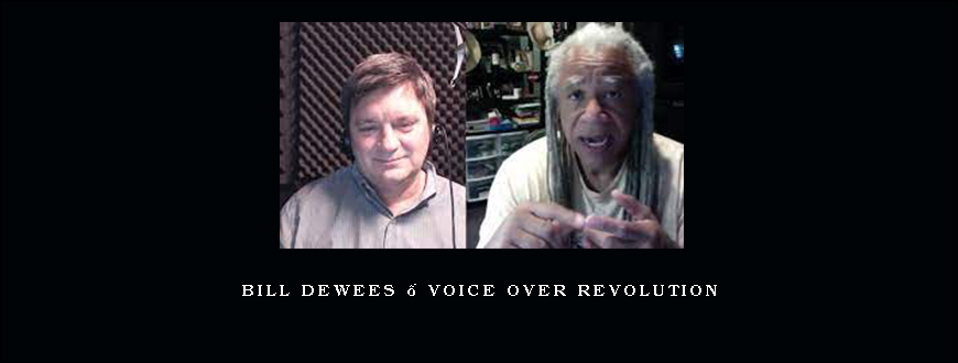 Bill DeWees – Voice Over Revolution