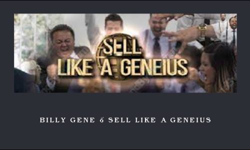 Billy Gene – Sell Like A GENEIUS