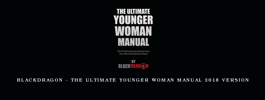 Blackdragon – The Ultimate Younger Woman Manual 2018 version