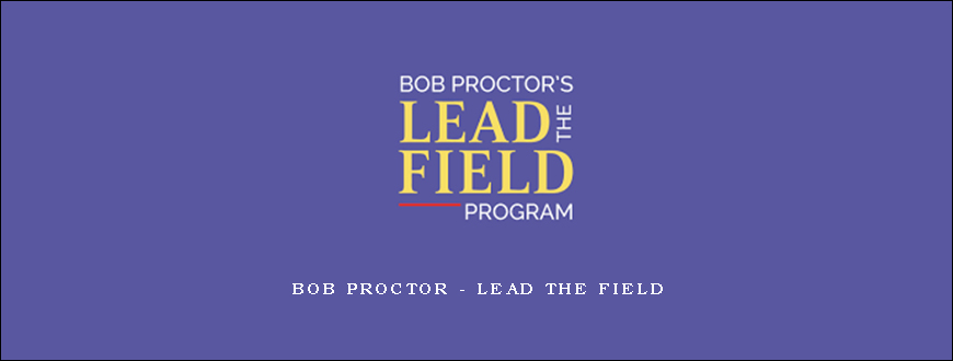 Bob Proctor – Lead the Field