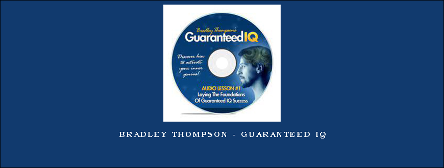 Bradley Thompson – Guaranteed IQ